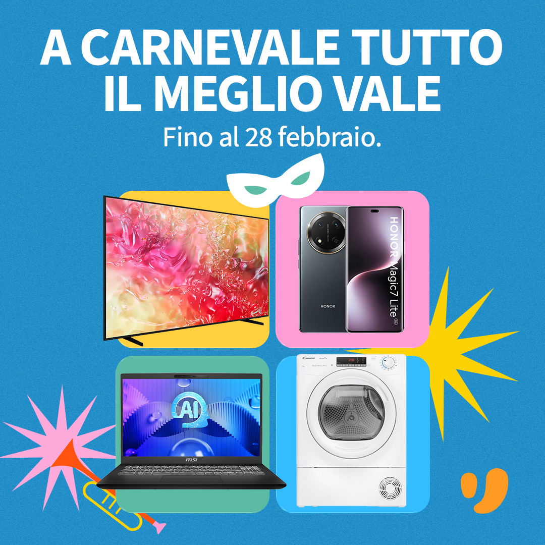 A Carnevale Tutto il Meglio Vale - Unieuro 